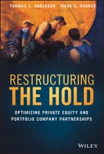 Restructuring the Hold - Optimizing Private Equity  and Portfolio Company Partnerships