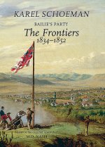 Bailies Party: The Frontiers, 1834‒1852