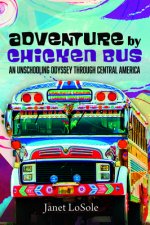 Adventure by Chicken Bus