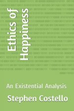 Ethics of Happiness: An Existential Analysis