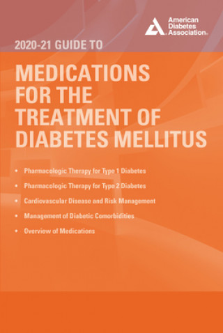 2020-21 Guide to Medications for the Therapy of Diabetes Mellitus