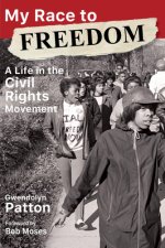 My Race to Freedom: A Life in the Civil Rights Movement