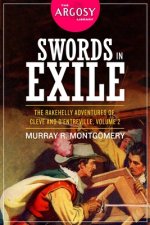 Swords in Exile: The Rakehelly Adventures of Cleve and d'Entreville, Volume 2