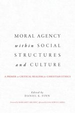 Moral Agency within Social Structures and Culture