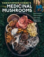 Christopher Hobbs's Guide to Medicinal Mushrooms