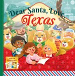 Dear Santa, Love Texas: A Lone Star State Christmas Celebration--With Real Letters!