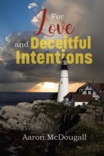 For Love and Deceitful Intentions
