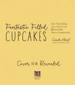 Fantastic Filled Cupcakes: Kick Your Baking Up a Notch with Incredible Flavor Combinations