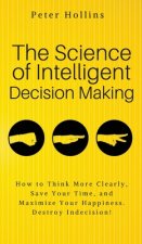 Science of Intelligent Decision Making