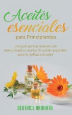 Aceites Esenciales Para Principiantes
