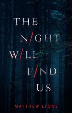 Night Will Find Us