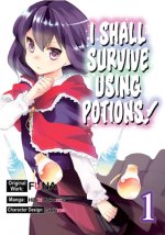 I Shall Survive Using Potions (Manga) Volume 1