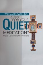 Second For Your Quiet Meditation