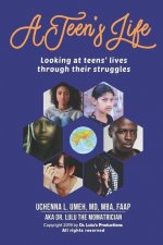 A Teen's Life: Looking at Teen's Lives Through Their Daily Struggles