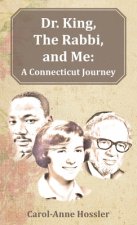 Dr. King, The Rabbi, and Me: A Connecticut Journey