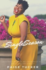 #SingleSeason: Discover How to Be Your Best You While You're Single!