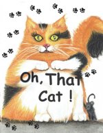 Oh, That Cat!