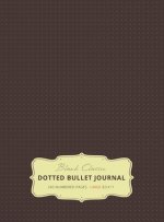 Large 8.5 x 11 Dotted Bullet Journal (Brown #13) Hardcover - 245 Numbered Pages