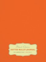 Large 8.5 x 11 Dotted Bullet Journal (Orange #19) Hardcover - 245 Numbered Pages