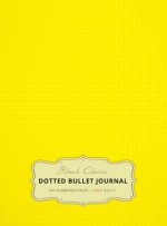 Large 8.5 x 11 Dotted Bullet Journal (Yellow #6) Hardcover - 245 Numbered Pages