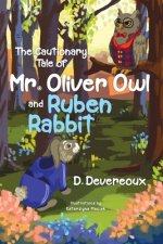 Cautionary Tale of Mr. Oliver Owl & Ruben Rabbit