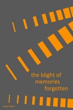blight of memories forgotten