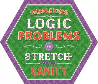Perplexing Logic Problems to Stretch Your Sanity: Puzzle Pad with Tear-Off Pages