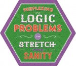 Perplexing Logic Problems to Stretch Your Sanity: Puzzle Pad with Tear-Off Pages