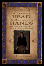 A Priest's Head, A Drummer's Hands: New Orleans Voodoo: Order of Service