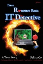 I'm a Romance Scam IT Detective (Edition 2)