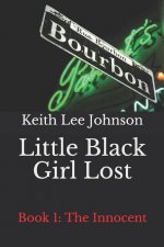 Little Black Girl Lost: Book 1: The Innocent