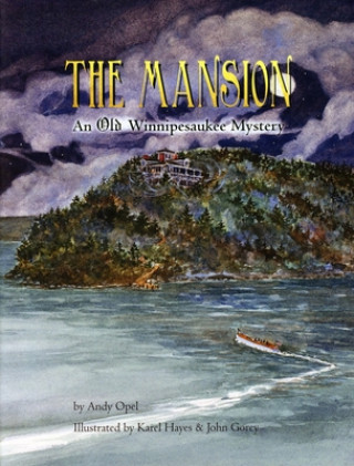 The Mansion: An Old Winnipesaukee Mystery