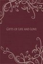 Gifts of Life and Love