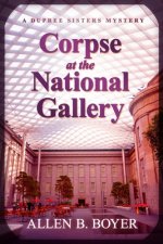Corpse at the National Gallery: A Dupree Sisters Mystery