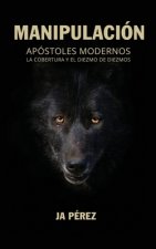 Manipulacion: Apostoles Modernos, la Cobertura y el Diezmo de Diezmos