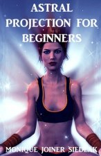 Astral Projection for Beginners