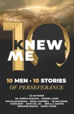 KNew Me: 10 Men 10 Stories of Perseverance