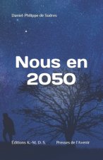 Nous en 2050: Un voyage magique dans la physique des quanta, des cordes et des plasmas