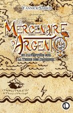 Mercenaire d'Argent et l'Aventure sur la Terre des Ombreux