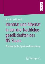 Identitat Und Alteritat in Den Drei Nachfolgegesellschaften Des Ns-Staats