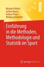 Einfuhrung in Die Methoden, Methodologie Und Statistik Im Sport