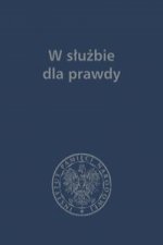 W służbie dla prawdy Prace historyczne dedykowane Zbigniewowi Nawrockiemu (1957-2017)