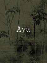 Aya: Yann Gross and Arguine Escandon