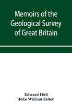 Memoirs of the Geological Survey of Great Britain and the Museum of Practical Geology. the Geology of the Country Around Oldham, Including Manchester