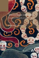 Travestismos culturales. Literatura y etnografia en Cuba y el Brasil