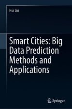 Smart Cities: Big Data Prediction Methods and Applications