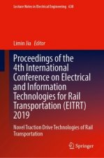 Proceedings of the 4th International Conference on Electrical and Information Technologies for Rail Transportation (EITRT) 2019