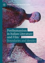 Posthumanism in Italian Literature and Film