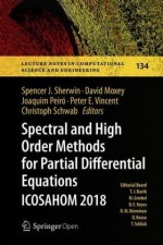 Spectral and High Order Methods for Partial Differential Equations ICOSAHOM 2018