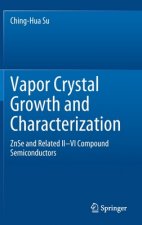 Vapor Crystal Growth and Characterization